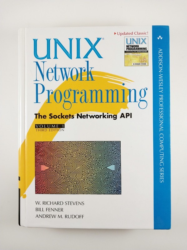 UNIX Network Programming : Sockets Networking API (2003, HC) Vol 1 – 3rd Edition