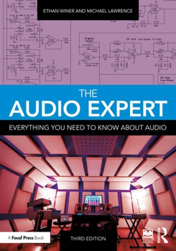 The Audio Expert: Everything You Need to Know About Audio by Ethan Winer: New