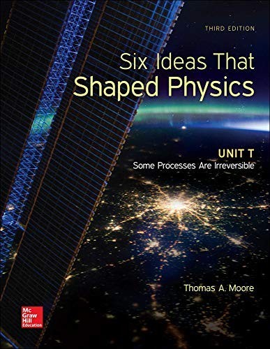 Six Ideas That Shaped Physics: Unit…, Moore, Thomas A