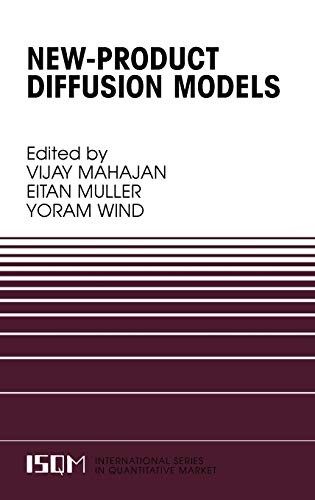 NEW-PRODUCT DIFFUSION MODELS (INTERNATIONAL SERIES IN By Vijay Mahajan & Eitan