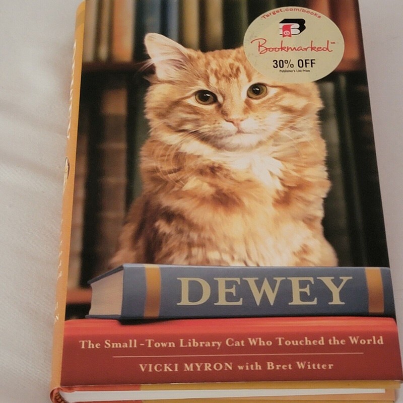 Dewey : The Small-Town Library Cat Who Touched the World by Vicki Myron