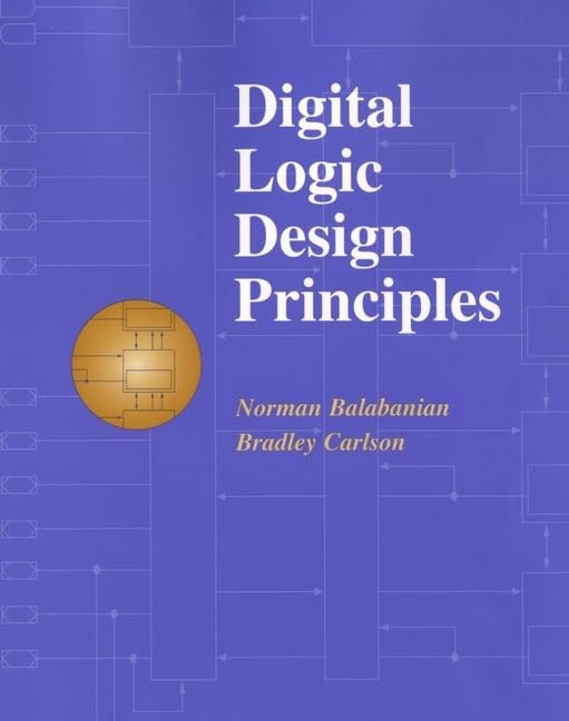 Digital Logic Design Principles, Carlson, Bradley