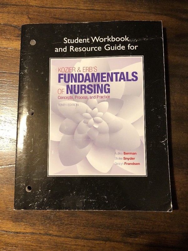 Student Workbook and Resource Guide for Kozier & Erb’s Fundamentals of Nursing