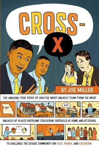 Signed First Edition Miller, Joe – Cross-X: The Amazing True Story of How the Mo