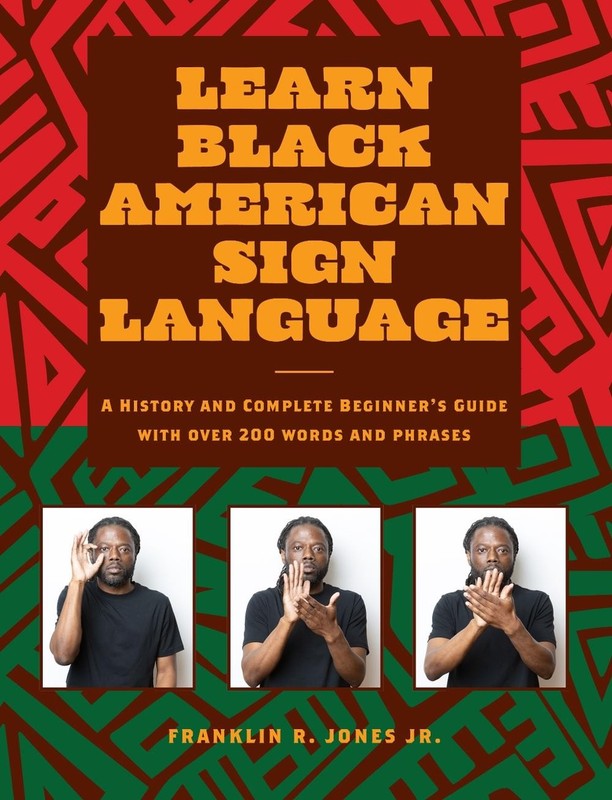 Learn Black American Sign Language: A History and Complete Beginner’s Guide with