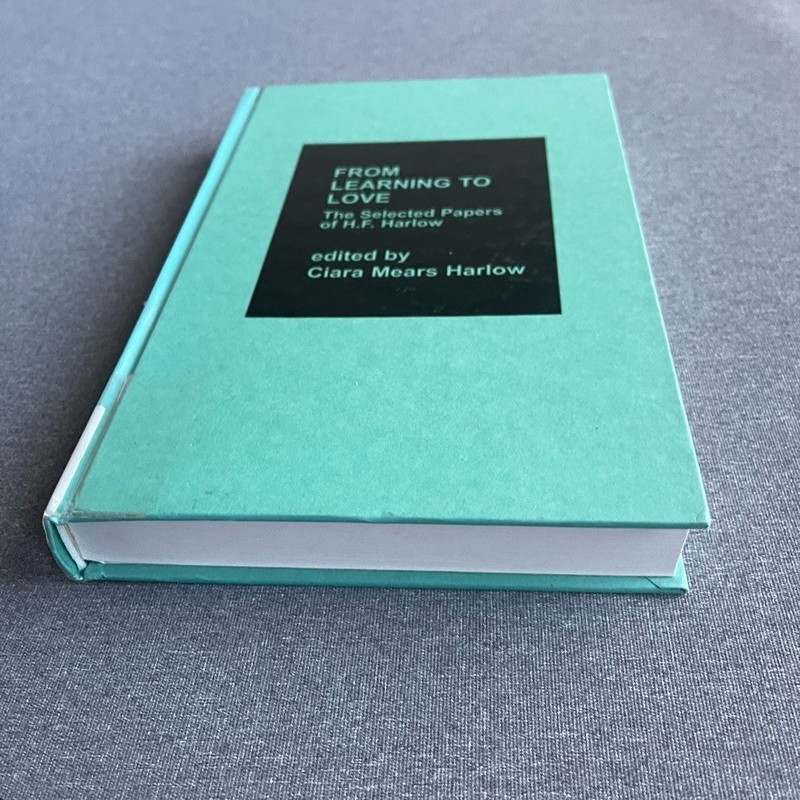 From Learning to Love : The Selected Papers of H. F. Harlow Clara gallery
