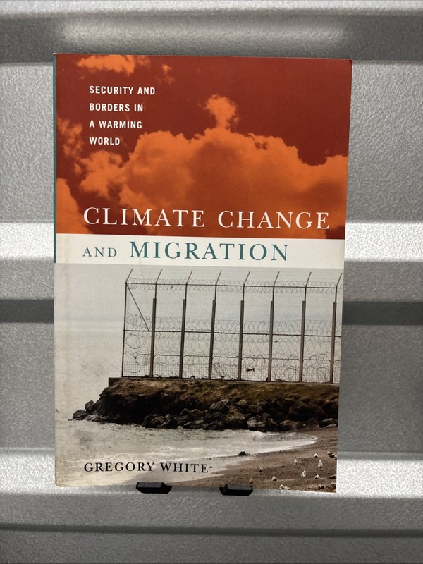 Climate Change and Migration: Security – Paperback, by White Gregory