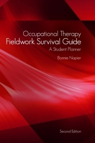 Occupational Therapy Fieldwork Survival Guide: A Student Planner by Napier: Used