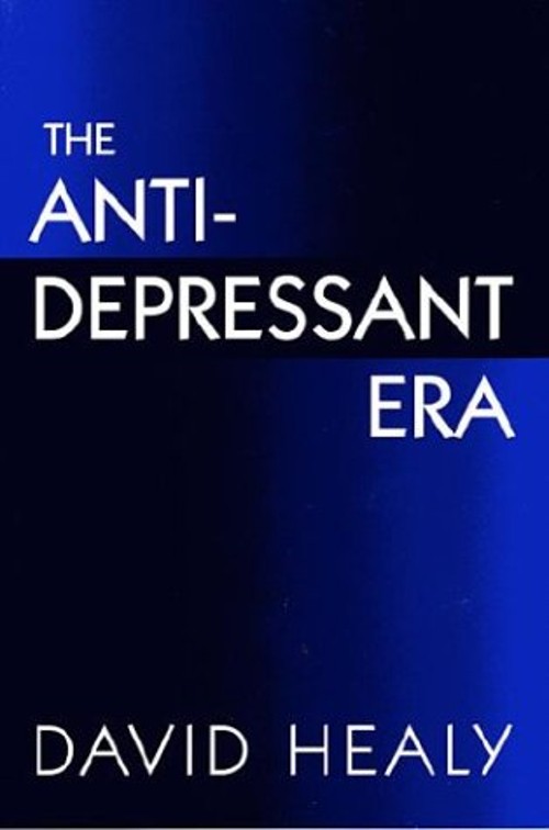 The Antidepressant Era Hardcover David Healy