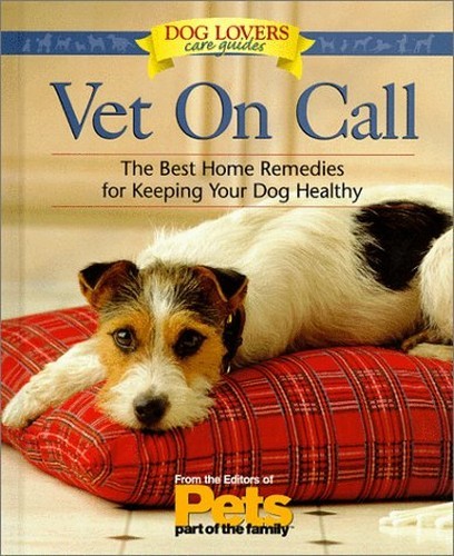 Vet on Call: Home Remedies for Common Concerns : Beh…