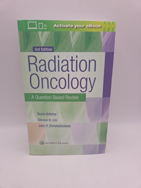Radiation Oncology : A Question-Based Review, Paperback by Hristov, Boris, M….