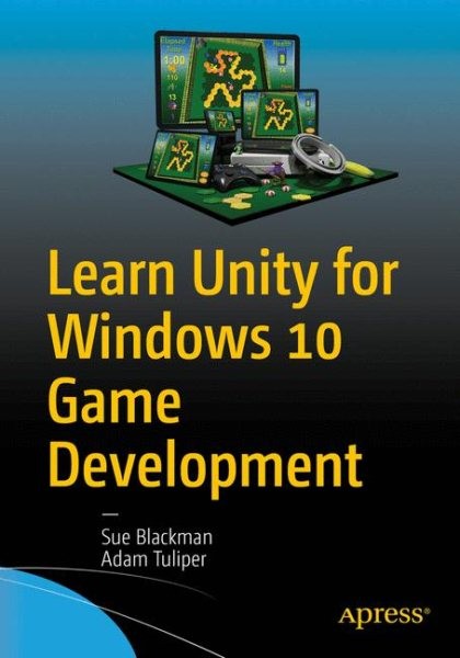 Learn Unity for Windows 10 Game Development, Paperback by Blackman, Sue; Tuli…