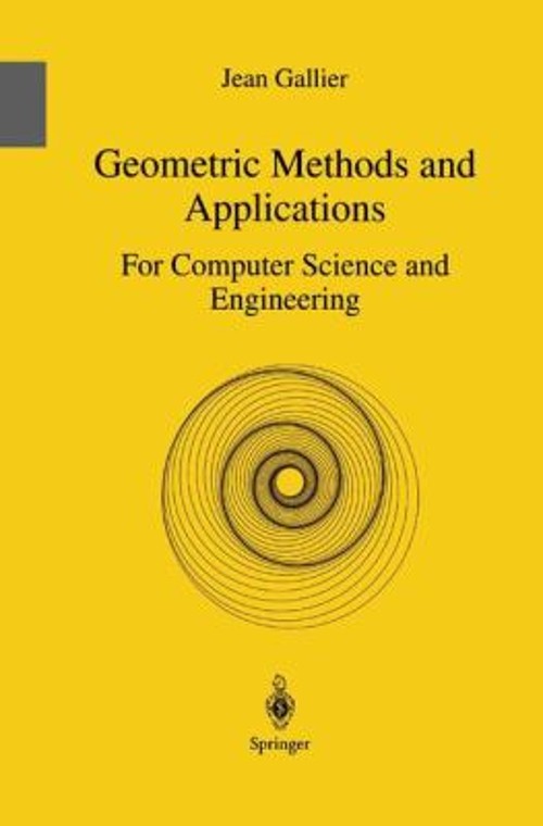 Geometric Methods and Applications : For Computer Science and Eng
