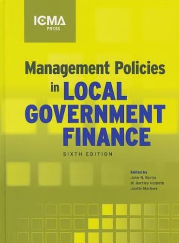 Management Policies in Local Government Finance, 6th Edition by Icma: Used