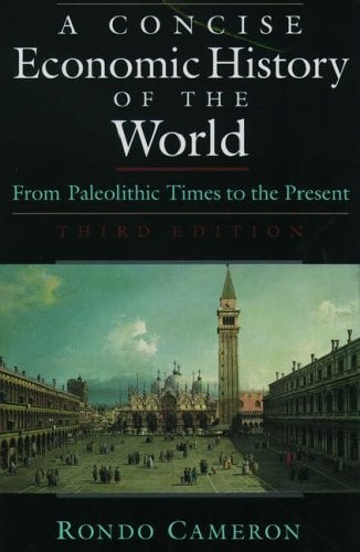A CONCISE ECONOMIC HISTORY OF THE WORLD: FROM PALEOLITHIC By Rondo Cameron *VG+*
