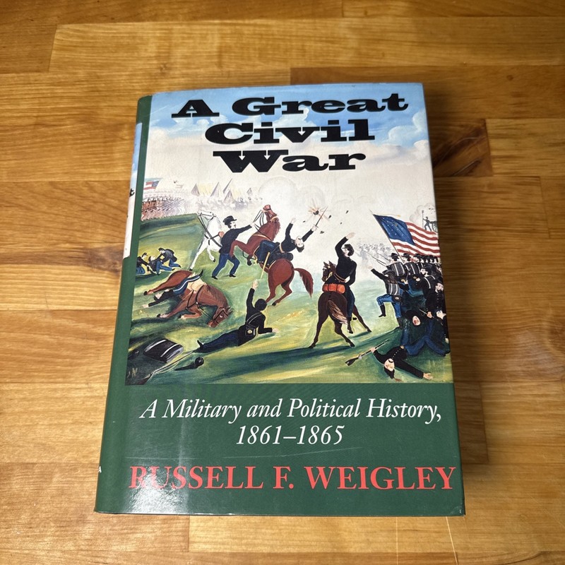 Great Civil War : A Military and Political History, 1861-1865 Hardcover
