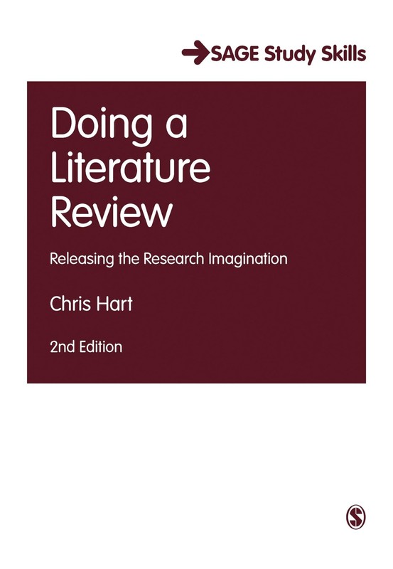 Doing a Literature Review: Releasing the Research Imagination (SAGE Study Sk…