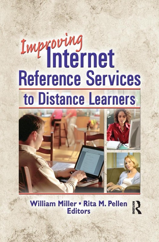 Improving Internet Reference Services to Distance Learners by William Miller (En