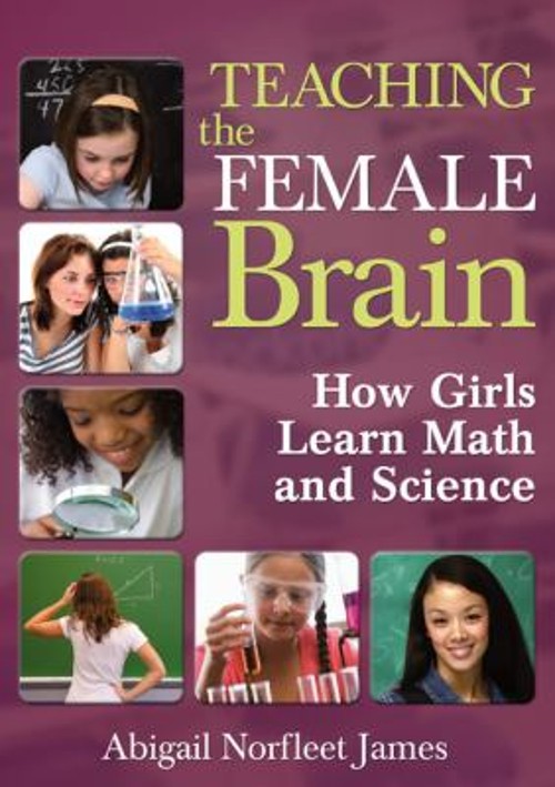 Teaching the Female Brain : How Girls Learn Math and Science Pape