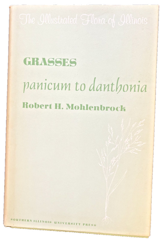 The Illustrated Flora of Illinois Ser.: Grasses: Panicum to Danthonia by Robert