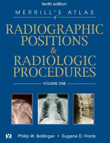 Merrill’s Atlas of Radiographic Positions and Radiologic Procedures (3 Volume…