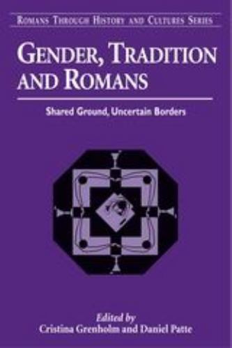 Gender Tradition and Romans : Shared Ground, Uncertain Borders, Paperback by …