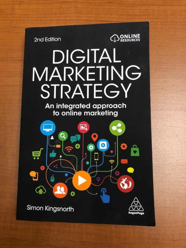 Digital Marketing Strategy : An Integrated Approach to Online Marketing