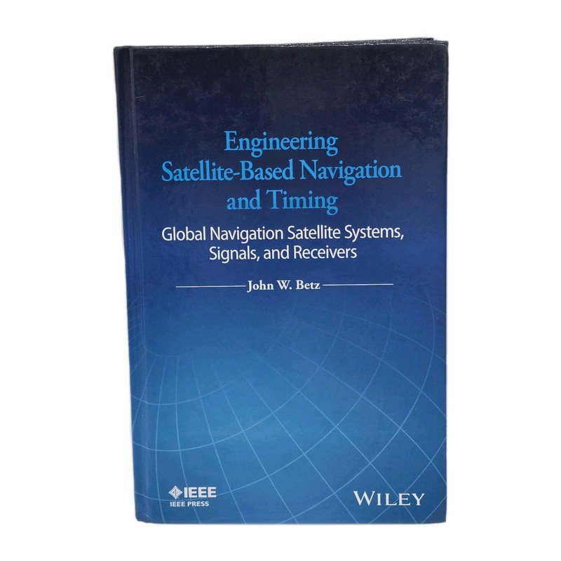 Engineering Satellite Navigation Timing Betz 2016 GNSS GPS Signals Receiver