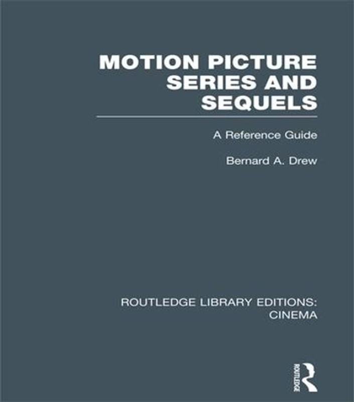 Motion Picture Series and Sequels: A Reference Guide by Bernard A. Drew (English