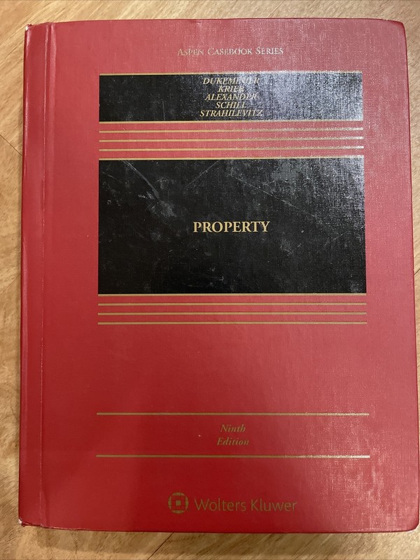 Aspen Casebook Ser.: Property. 9th Ed. By Dukeminier, Krier, Alexander, Schill..