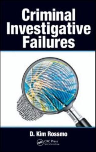 Criminal Investigative Failures, Hardcover by Rossmo, D. Kim, Brand New, Free…