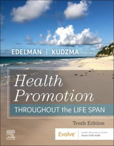 Health Promotion Throughout the Life Span by Elizabeth Connelly Kudzma and…