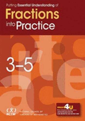 Putting Essential Understanding of Fractions Into Practice in Grades 3-5: New