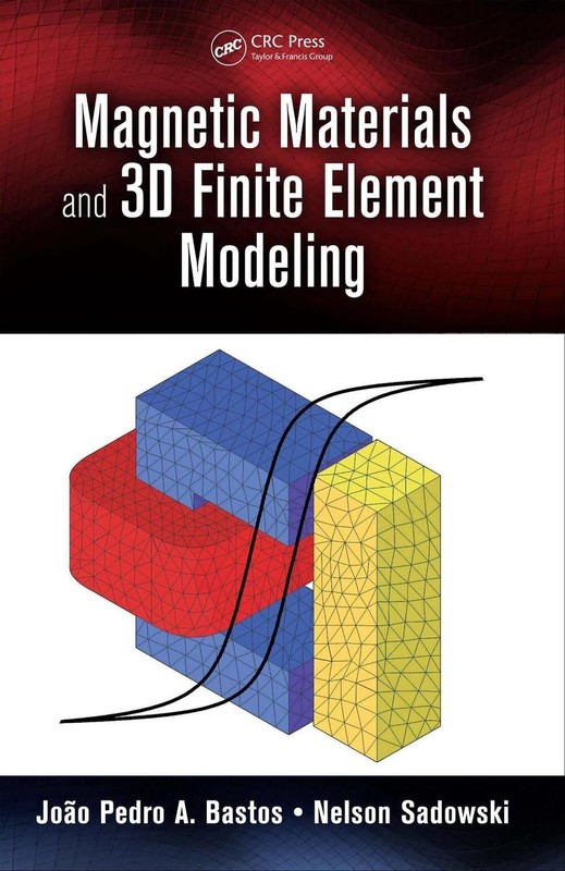 Magnetic Materials and 3D Finite Element Modeling by Nelson Sadowski (English) H