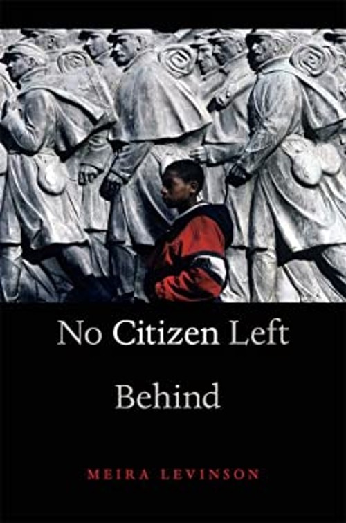 No Citizen Left Behind Paperback Meira Levinson