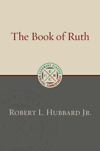 The Book of Ruth by Robert L Hubbard: New