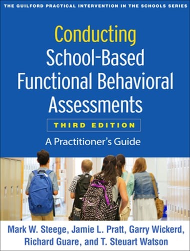 Conducting School-Based Functional Behavioral Assessments: A Practitioner’s