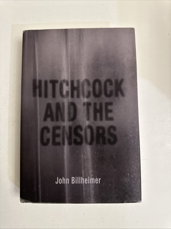 Hitchcock and the Censors (Screen Classics), Billheimer, John, Good Book