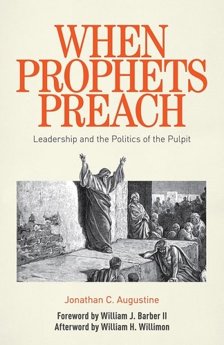 When Prophets Preach: Leadership and the Politics of the Pulpit – Augustine, Jon