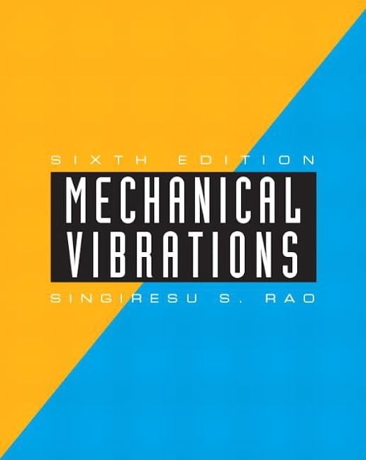 MECHANICAL VIBRATIONS BY Singiresu Rao HARDCOVER **ACCEPTABLE**