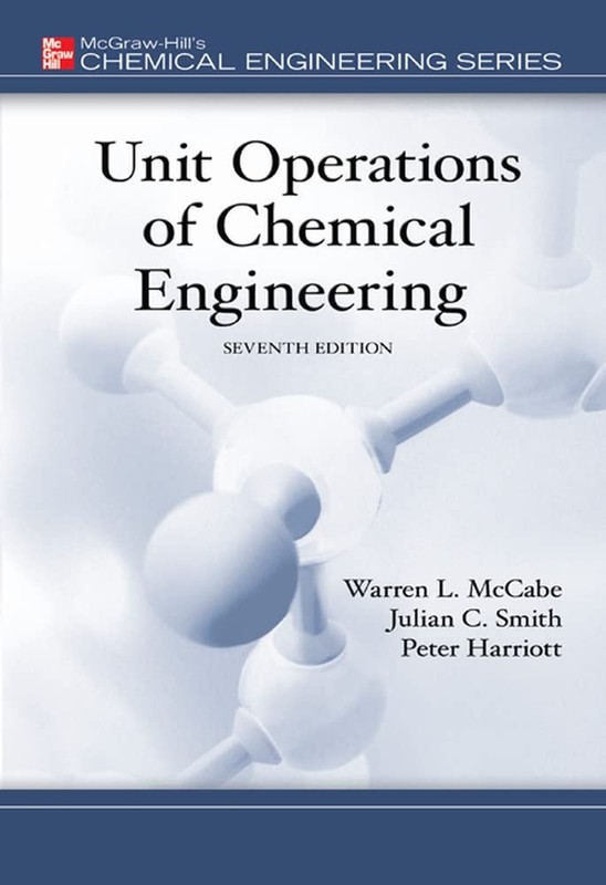 Unit Operations of Chemical Engineering (7th edition)(McGraw Hill Chemical E…