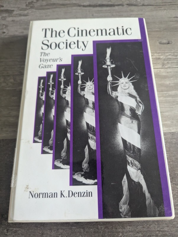 The Cinematic Society: The Voyeur’s Gaze by Denzin, Norman HARDCOVER VERY GOOD