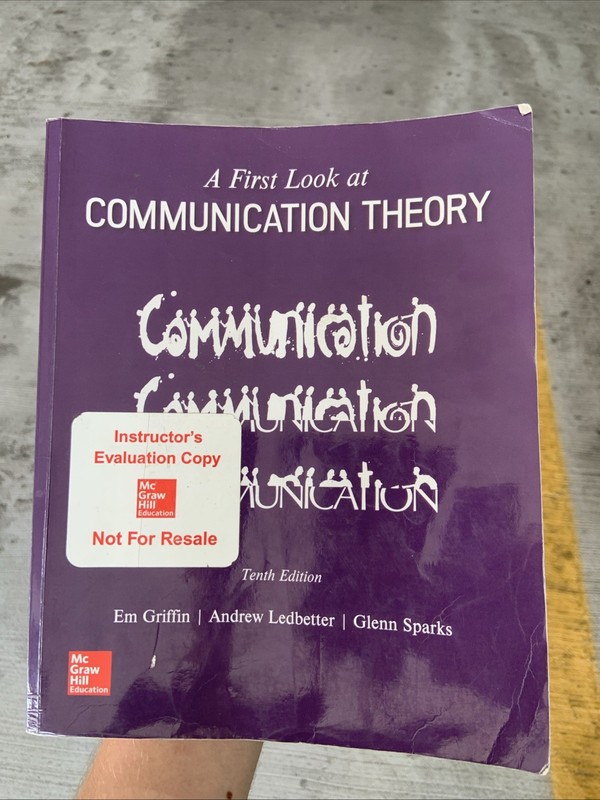 First Look at Communication Theory by Emory A. Griffin, Glenn Grayson Sparks and