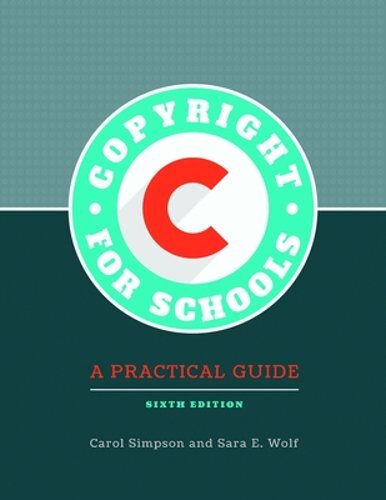 Copyright for Schools: A Practical Guide by Carol Simpson: New