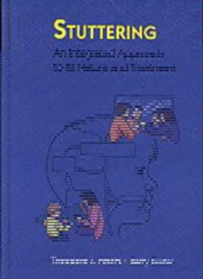 Stuttering an Integrated Approach to Its By Theodore J Peters