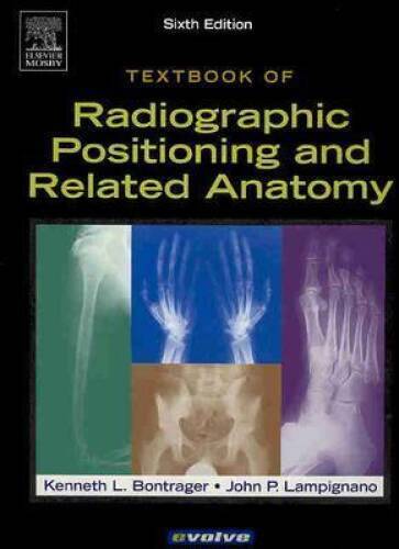 Textbook of Radiographic Positioning and Related Anatomy, 6e – VERY GOOD