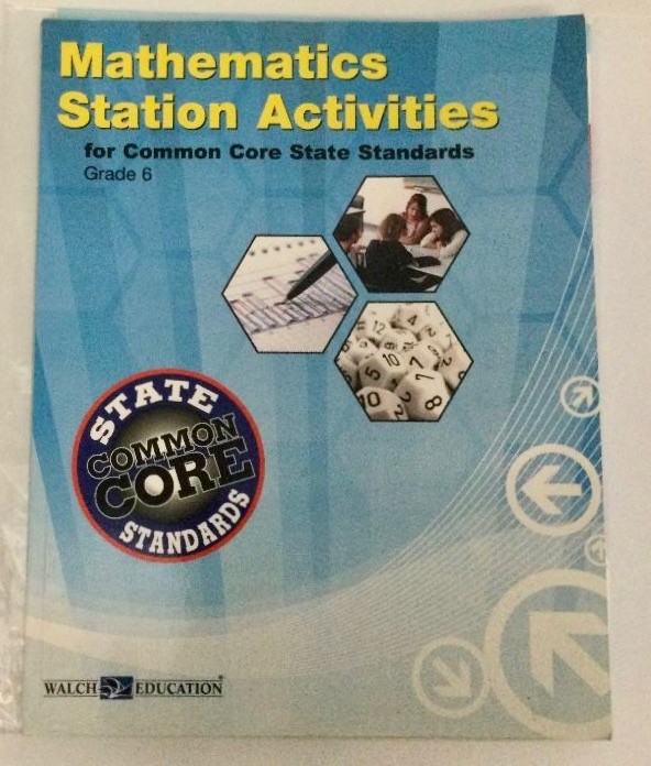 Mathematics Station Activities for Common Core State Standards, Grade 6 by Walch