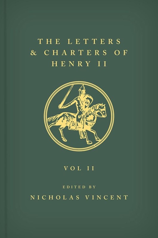 The Letters and Charters of Henry II, King of England 1154-1189 The Letters and