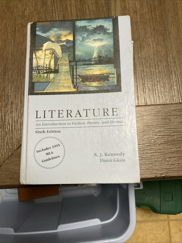 Literature : An Introduction to Fiction, Poetry and Drama by Dana Gioia and…