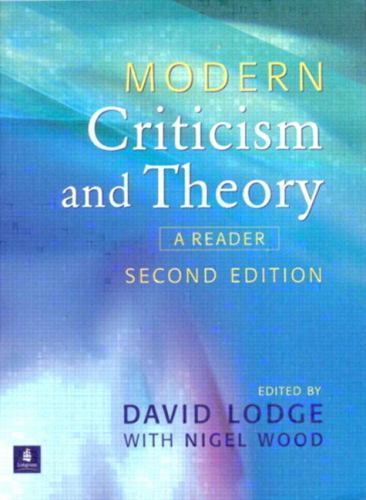 Modern Criticism and Theory: A Reader (2nd Edition) by David Lodge; Nigel Wood